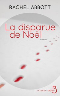 Rachel ABBOTT - La disparue de Noel