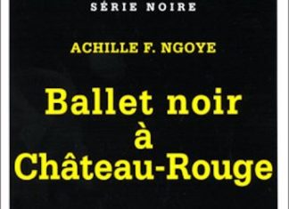 Achille F. NGOYE - Ballet noir a Chateau-Rouge