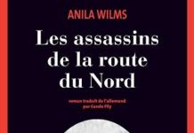 Anila WILMS - Les assassins de la route nord