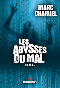 Marc CHARUEL - Les abysses du mal