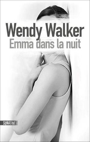 Wendy WALKER- Emma dans la nuit