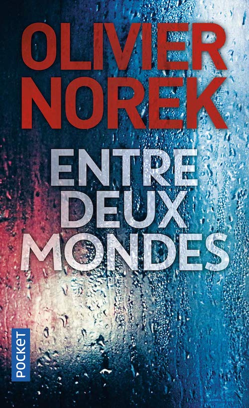 Olivier NOREK : Entre deux mondes