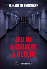 Elisabeth HERRMANN - Jeu de massacre a Berlin