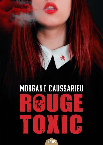 Morgane CAUSSARIEU - Rouge toxic