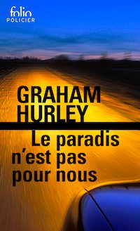 Graham HURLEY - Le paradis n est pas pour nous