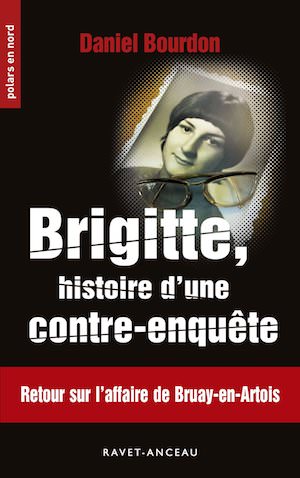 Daniel BOURDON - Brigitte histoire d'une contre-enquete
