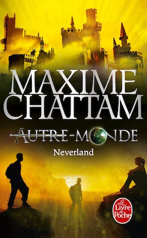 Maxime CHATTAM - Autre-Monde - 06 - NEVERLAND