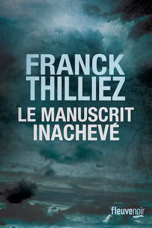 Franck THILLIEZ - Le manuscrit inacheve