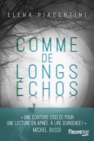 Elena PIACENTINI- Comme de longs echos Elena PIACENTINI- Comme de longs echos
