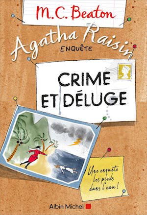 M.C. BEATON - Agatha Raisin enquete - Tome 12 - Crime et déluge