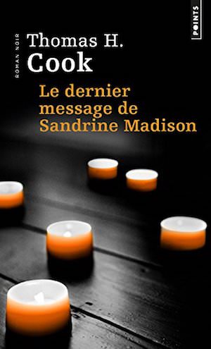Thomas H. COOK - Le dernier message de Sandrine Madison