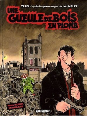 Nestor BURMA - Une gueule de bois en plomb Nestor BURMA - Une gueule de bois en plomb