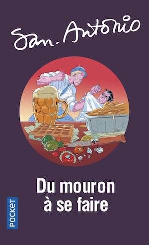 SAN-ANTONIO - Du mouron a se faire SAN-ANTONIO - Du mouron a se faire