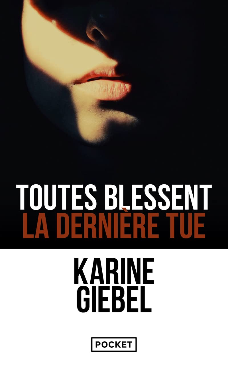 Karine GIEBEL : Toutes blessent la dernière tue