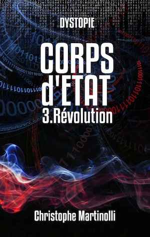 Christophe MARTINOLLI - Corps etat - 03 - Revolution