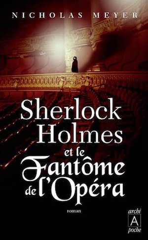 Nicholas MEYER - Sherlock Holmes et le fantome de Opera
