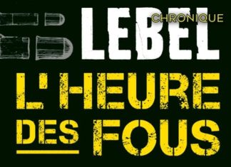 Nicolas LEBEL : L'heure des fous