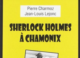 Pierre CHARMOZ et Jean-Louis LEJONC - Sherlock Holmes Chamonix