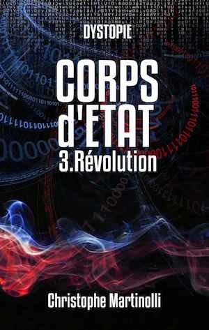 Christophe MARTINOLLI - Corps etat - 03 - Revolution Christophe MARTINOLLI - Corps etat - 03 - Revolution