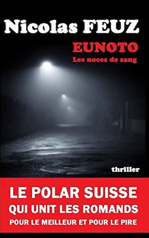 Nicolas FEUZ - Eunoto - Les noces de sang