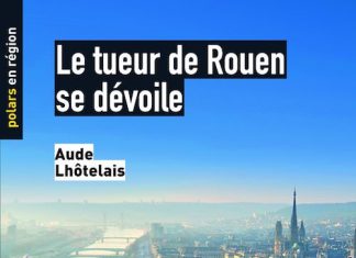 Aude LHOTELAIS - Le tueur de Rouen se devoile