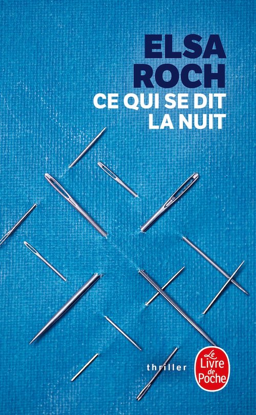 Elsa ROCH : Ce qui se dit la nuit
