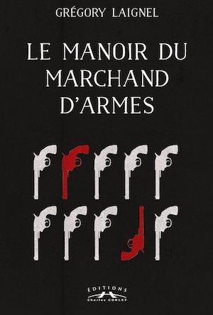 Gregory LAIGNEL - Le manoir du marchand armes