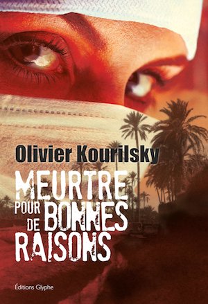Olivier KOURILSKY - Meurtres pour de bonnes raisons Olivier KOURILSKY - Meurtres pour de bonnes raisons