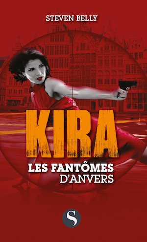 Steven BELLY - Kira - Les fantomes Anvers
