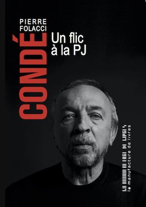 Pierre FOLACCI - Conde - Un flic PJ Pierre FOLACCI - Conde - Un flic PJ