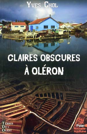Yves CHOL - Claires obscures Oleron Yves CHOL - Claires obscures Oleron