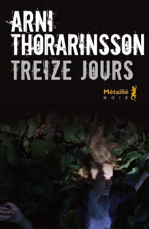 Arni THORARINSSON : Treize jours Arni THORARINSSON : Treize jours