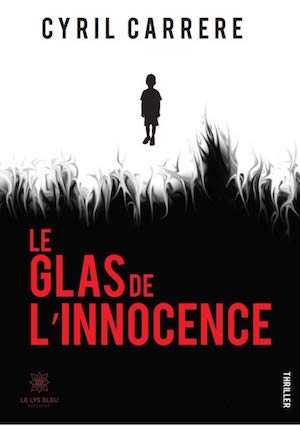 Cyril CARRERE - Le glas de innocence