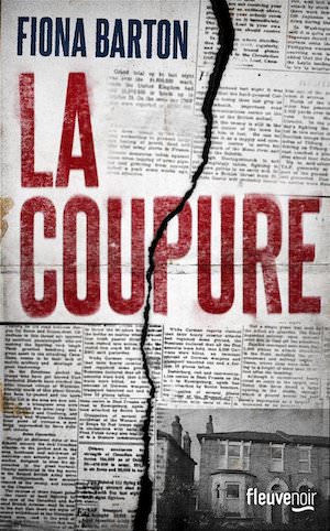 Fiona BARTON - La coupure Fiona BARTON - La coupure