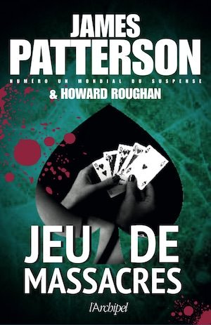 James PATTERSON et Howard ROUGHAN - Serie Instint - 01 - Jeu de massacres
