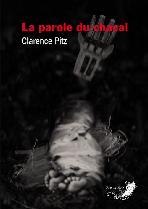 Clarence PITZ : La parole du chacal