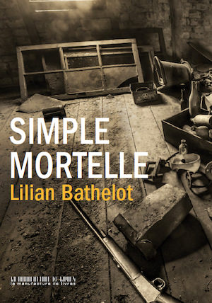 Lilian BATHELOT - Simple mortelle