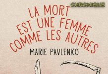 Marie PAVLENKO : La mort est une femme comme les autres