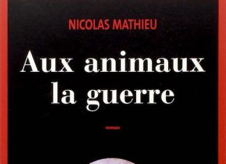 Nicolas MATHIEU - Aux animaux la guerre