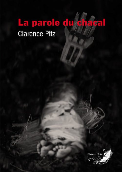 Clarence PITZ -parole du chacal Clarence PITZ : La parole du chacal
