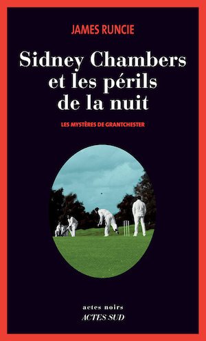 James RUNCIE - Sidney Chambers et les perils de la nuit