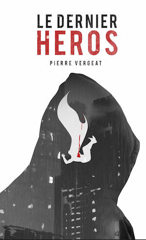 Pierre VERGEAT - Le dernier heros