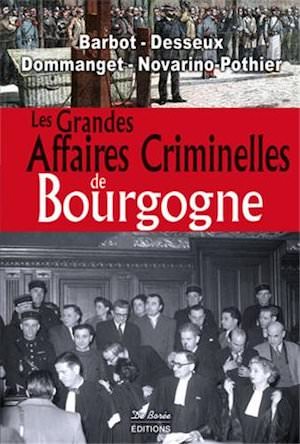 Les Grandes Affaires Criminelles Bourgogne