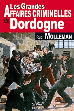 Les Grandes Affaires Criminelles Dordogne