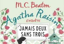 M.C. BEATON - Agatha Raisin enquete – Tome 16 - Jamais deux sans trois
