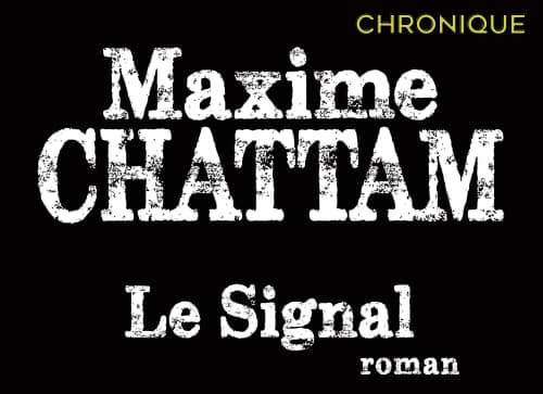 Maxime Chattam Le Signal Zonelivre