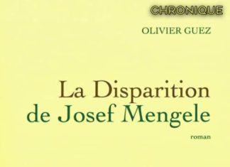 Olivier GUEZ : La disparition de Josef Mengele