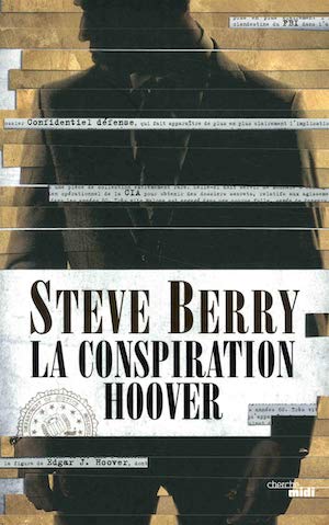 Steve BERRY - Cotton Malone – Tome 13 - La conspiration Hoover