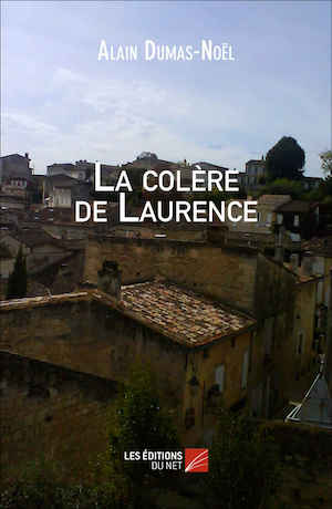 Alain DUMAS-NOEL - La colere de Laurence