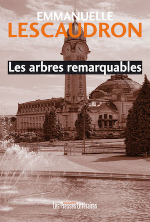 Emmanuelle LESCAUDRON - Les arbres remarquables